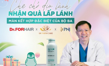 Chương trình “Che chở dịu lành, nhận quà lấp lánh” - Sự kết hợp đặc biệt của bộ ba Dr.FORHAIR x Dr.Thinh Care Spa x PNJ